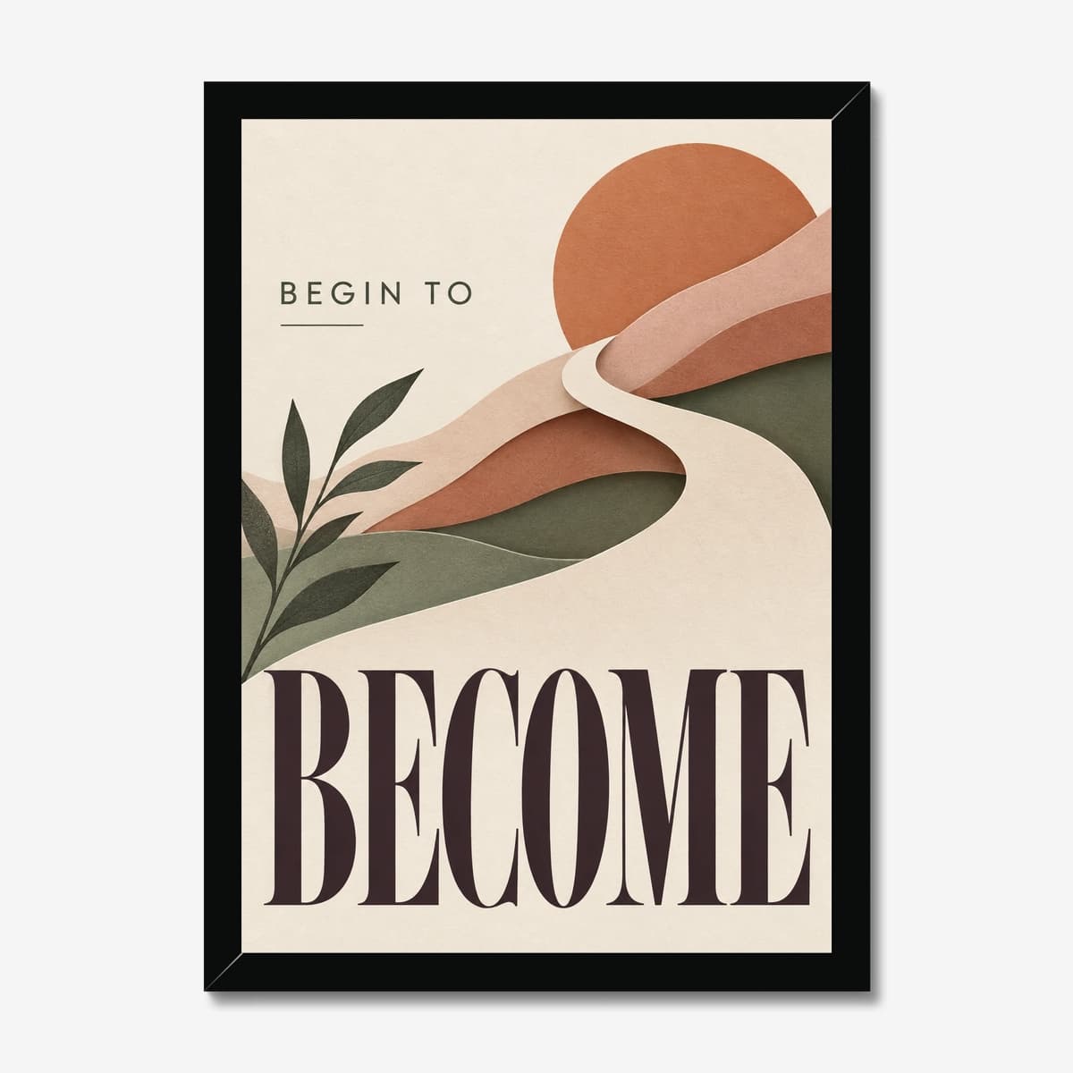 Begin to Become in a black Classic frame; digital preview