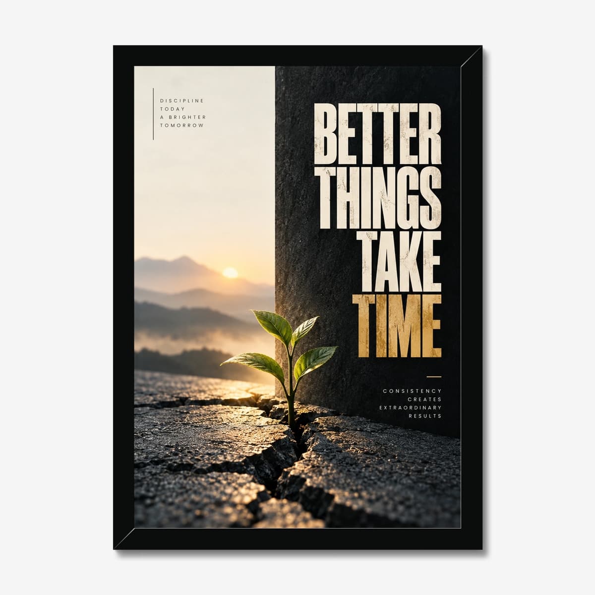 Better Things Take Time in a black Classic frame; digital preview