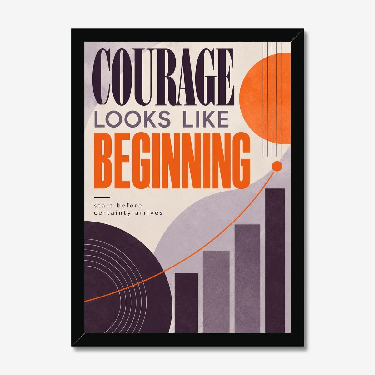 Courage Looks Like Beginning in a black Classic frame; digital preview