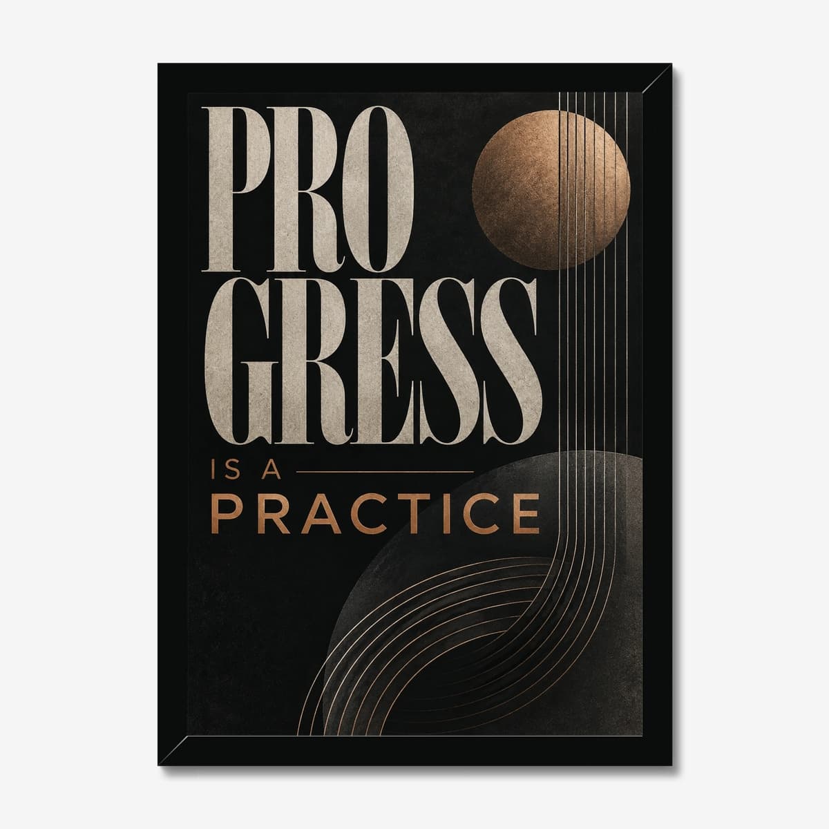 Progress Is a Practice in a black Classic frame; digital preview