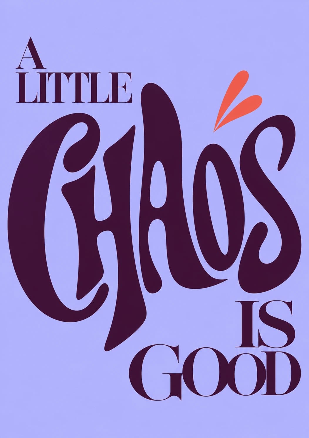 A Little Chaos Is Good