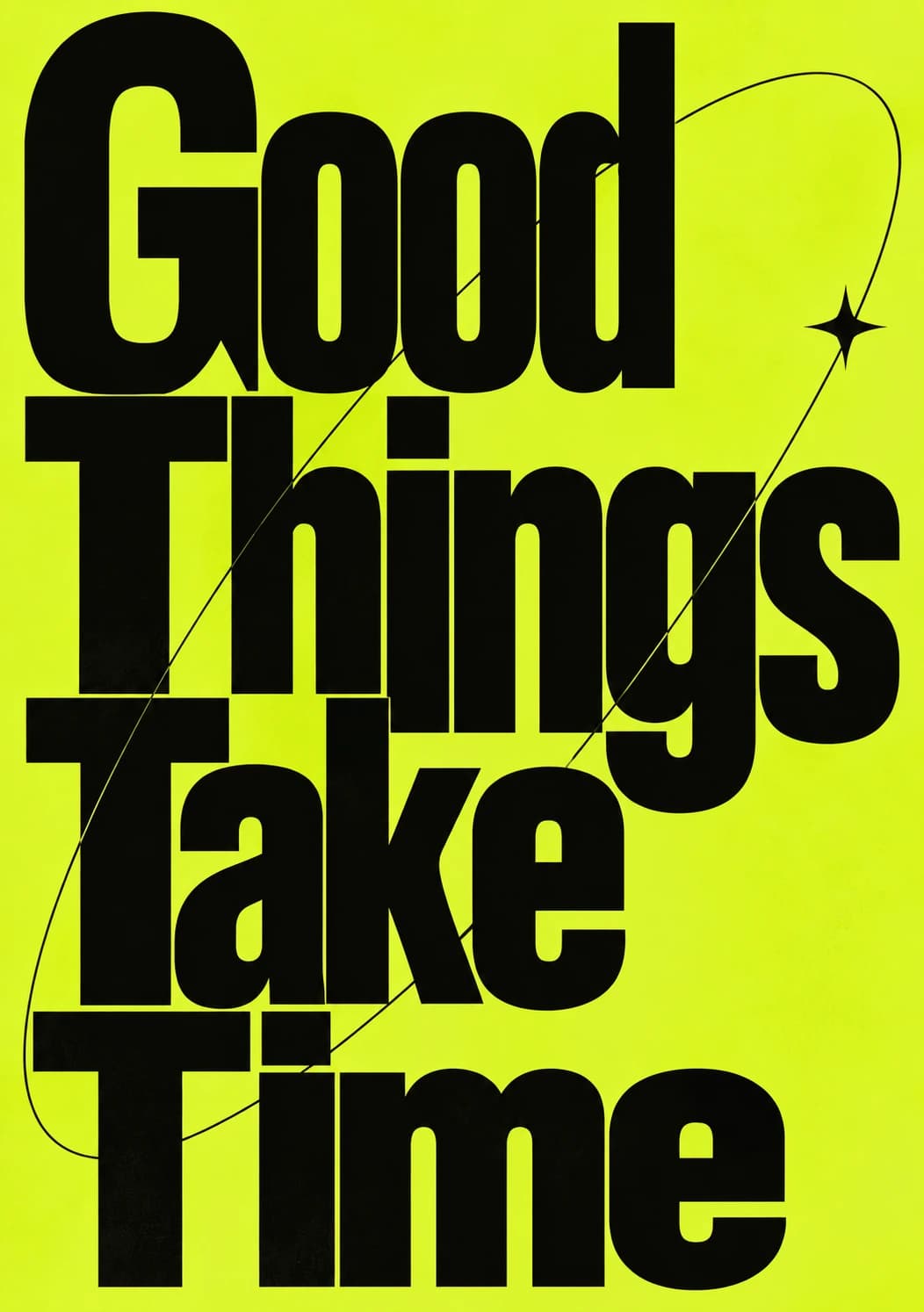 Good Things Take Time - Electric Lime