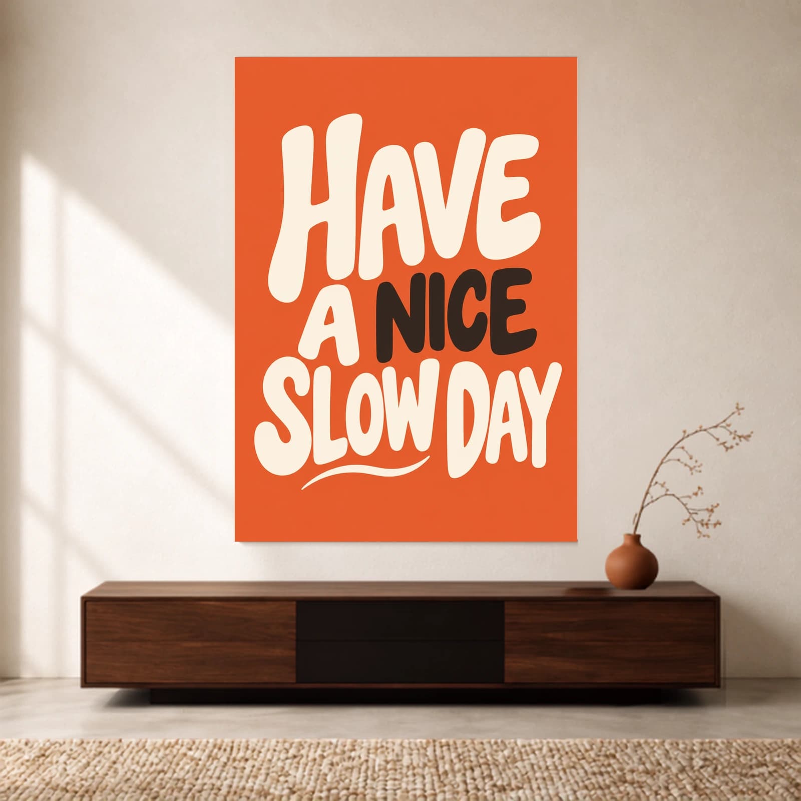 Have a Nice Slow Day paper print