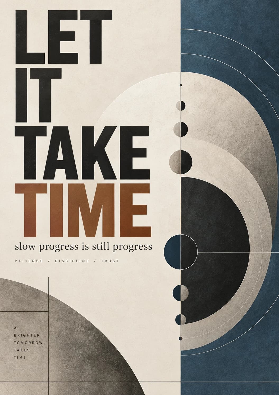 Let It Take Time