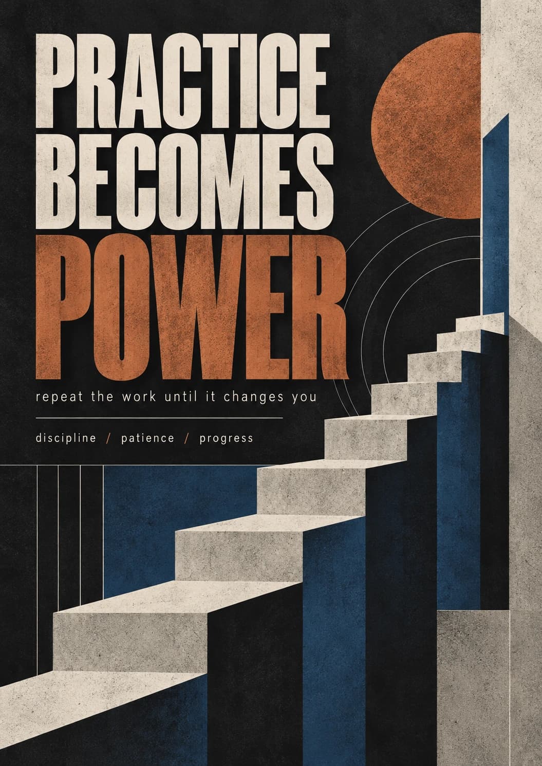 Practice Becomes Power