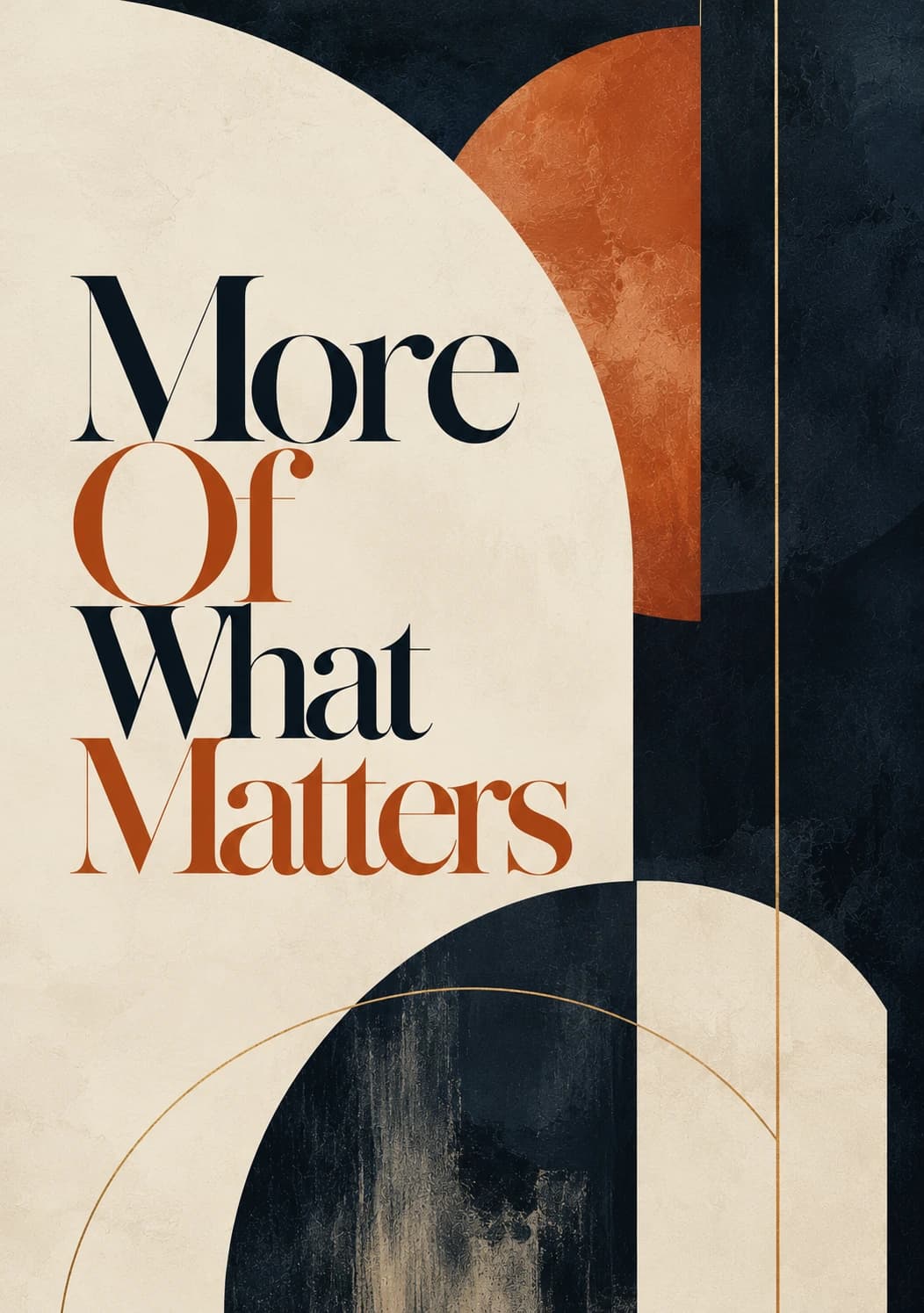 More of What Matters